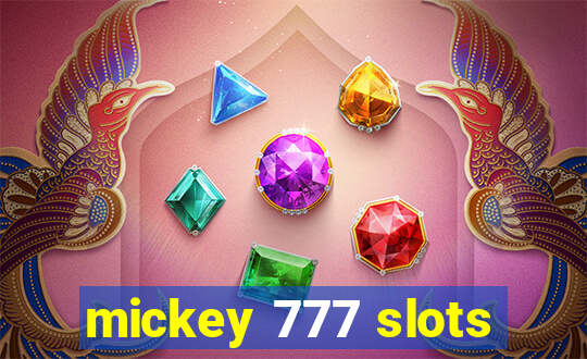 mickey 777 slots